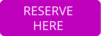 RESERVE   HERE